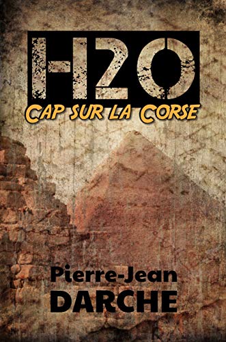 H2O – Cap sur la Corse (French Edition)