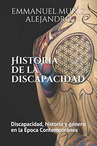 Historia de la discapacidad: Discapacidad. Historia y género en la Época Contemporánea: Edición Estándar