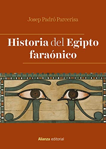 Historia del Egipto faraónico (El Libro Universitario - Manuales)