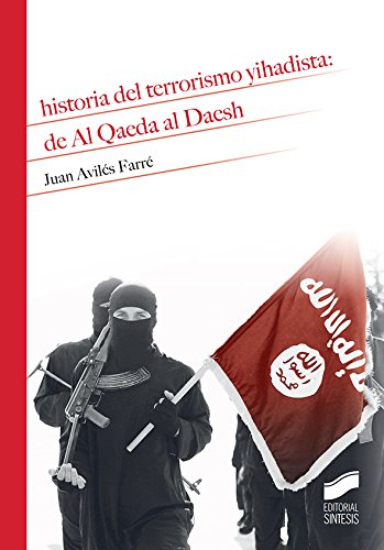 Historia del terrorismo yihadista: de Al Qaeda al Daesh: 2