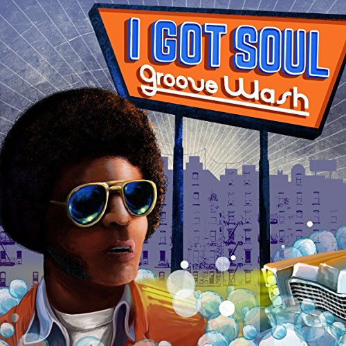 I Got Soul - Groove Wash [Vinilo]