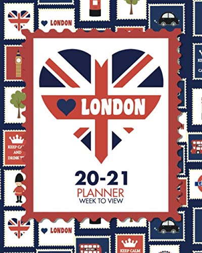 I LOVE LONDON 2020-2021 WEEK TO VIEW MID YEAR PLANNER: 20-21 Planner Weekly and Monthly - Aug 1, 2020 to July 31 2021
