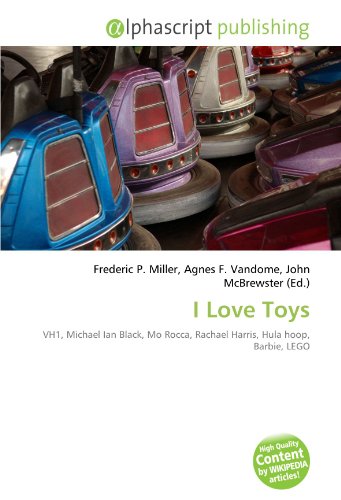 I Love Toys: VH1, Michael Ian Black, Mo Rocca, Rachael Harris, Hula hoop, Barbie, LEGO