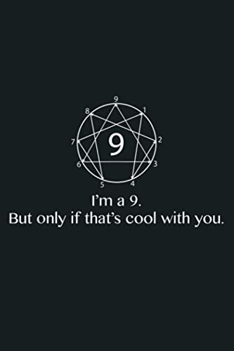 I M An Enneagram 9 But Only If That S Cool With You Funny: Notebook Planner - 6x9 inch Daily Planner Journal, To Do List Notebook, Daily Organizer, 114 Pages