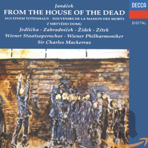 Janácek: From the House of the Dead; Mládi; Ríkadla Janácek: From the House of the Dead; Mládi; Ríkadla
