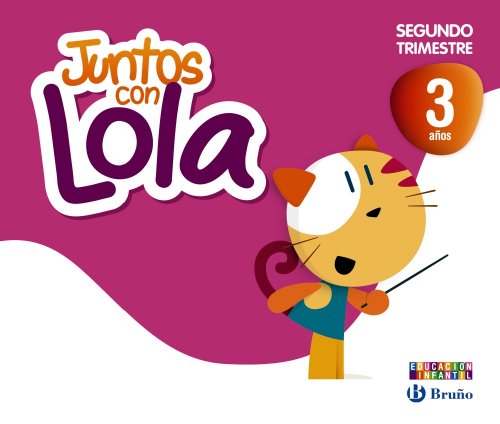 Juntos con Lola 3 años Segundo trimestre (Juntos con... Lola, Max y Zeta) - 9788421675359