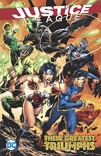 Justice League: Their Greatest Triumphs (Justice League (2011-2016)) (English Edition)
