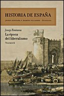 La época del liberalismo: Historia de España Vol. 6