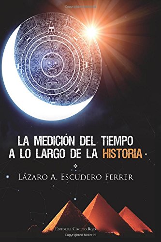 La medición del tiempo a lo largo de la historia