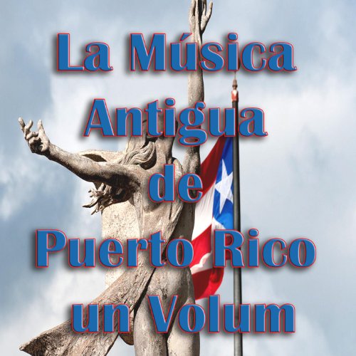 La Música Antigua de Puerto Rico un Volum