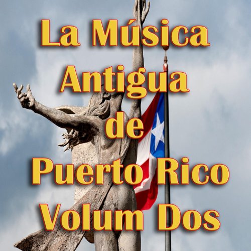 La Música Antigua de Puerto Rico Volum Dos