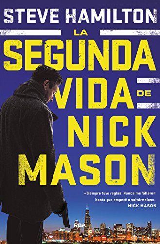 La segunda vida de Nick Mason (NOVELA POLICÍACA BIB) La segunda vida de Nick Mason (NOVELA POLICÍACA BIB)