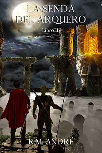 La senda del arquero (Libro III) La senda del arquero (Libro III)