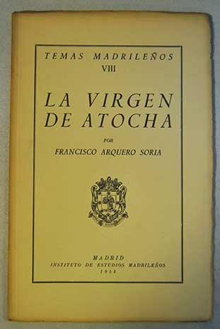 La vírgen de Atocha. Temas madrileños, vol. 13
