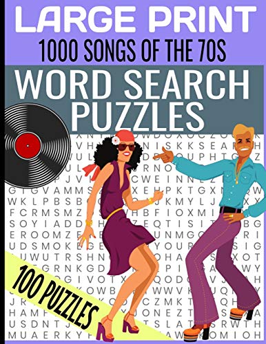 LARGE PRINT 1000 SONGS OF THE 70s WORD SEARCH PUZZLES: MASSIVE HIT SONGS FROM THE 1970s TOP MUSIC WORD SEARCH | HOURS OF FUN AND RELAXATION WORD FIND ... | MAKES A GREAT GIFT FOR KIDS TO SENIORS