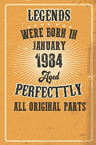 Legends Were Born In January 1984 Aged Perfecttly Original Parts: Vintage Notebook 6x9" - Birthday gift for Legends Were Born In January 1984