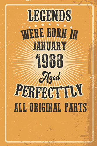 Legends Were Born In January 1988 Aged Perfecttly Original Parts: Vintage Notebook 6x9" - Birthday gift for Legends Were Born In January 1988