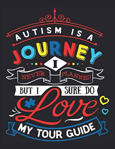 Libro de trabajo del planificador de autismo: un viaje nunca planeado pero me encanta mi guía: Cuaderno de trabajo del planificador de autismo - Tapa blanda 120 páginas formato de 8.5 x 11 pulgadas