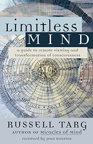 Limitless Mind: A Guide to Remote Viewing and Transformation of Consciousness (English Edition)