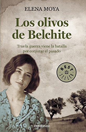 Los olivos de Belchite: Tras la guerra viene la batalla por conjurar el pasado (Best Seller)