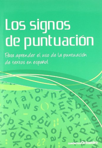 Los signos de puntuacin: Para aprender el uso de la puntuación de textos en español (Cuadernos)