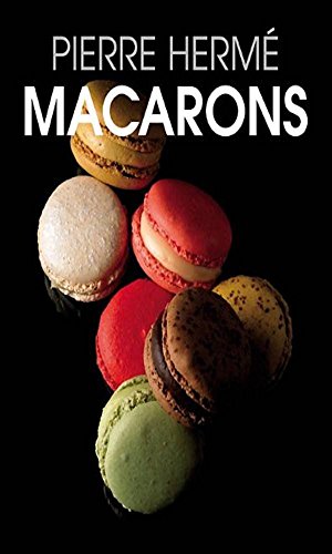 macarons pierre herme (French Edition)