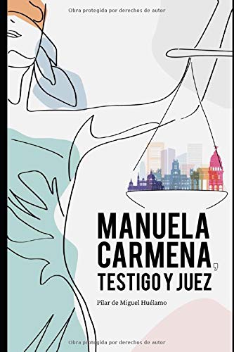MANUELA CARMENA, TESTIGO Y JUEZ