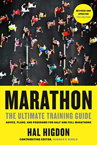 Marathon: The Ultimate Training Guide: Advice, Plans, and Programs for Half and Full Marathons Marathon: The Ultimate Training Guide: Advice, Plans, and Programs for Half and Full Marathons