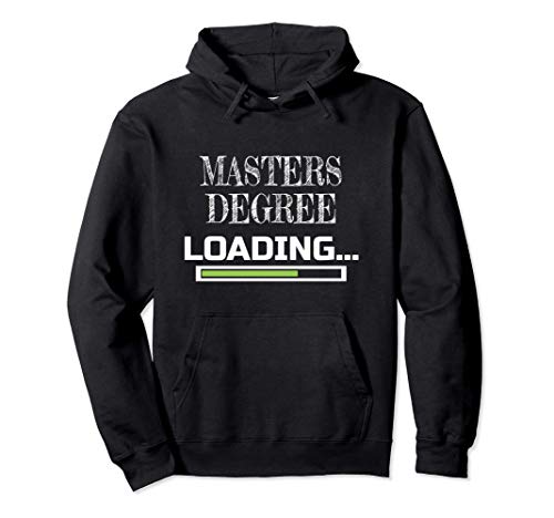 Masters Degree Loading Masters School Major Masters Student Sudadera con Capucha