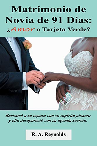 Matrimonio de Novia de 91 Días: ¿Amor o Tarjeta Verde?