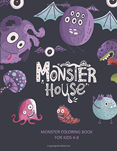 Monster House: Cute Monster Coloring Book for Kids 4-8