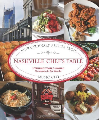 Nashville Chef's Table: Extraordinary Recipes from Music City (English Edition)