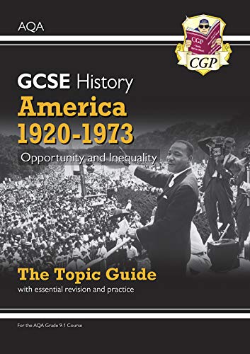 New Grade 9-1 GCSE History AQA Topic Guide - America, 1920-1973: Opportunity and Inequality: perfect for home learning and 2021 assessments (CGP GCSE History 9-1 Revision) (English Edition)