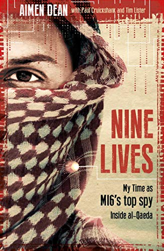 Nine Lives: My time as the MI6's top spy inside al-Qaeda (English Edition)