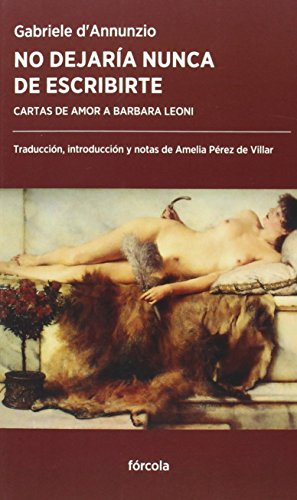 No Dejaria Nunca De Escribirte. Cartas De Amor A Barbara Leoni (Periplos)