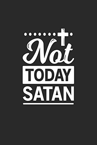 Not today Satan: Not today Satan Notebook /Die cast carcollector / Diary Great Gift for Christians or any other occasion. 110 Pages 6" by 9"