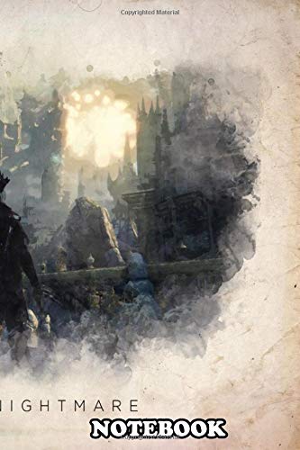 Notebook: Nightmare Bloodborne , Journal for Writing, College Ruled Size 6" x 9", 110 Pages