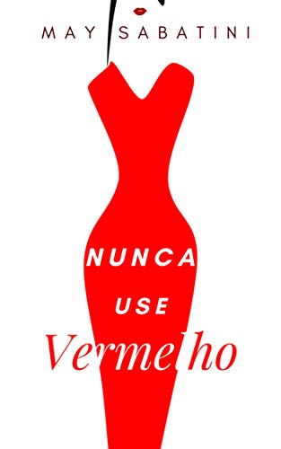 Nunca Use Vermelho (Portuguese Edition)