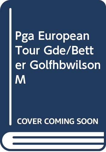 Pga European Tour Gde/Better Golfhbwilson M