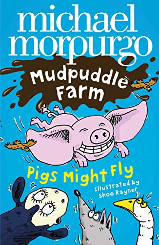 Pigs Might Fly! (Mudpuddle Farm) (English Edition)