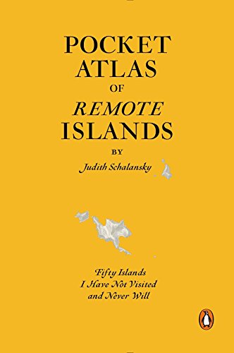 Pocket Atlas Of Remote Islands. Fifty Islands I Have Not Visited And Never Will [Idioma Inglés]