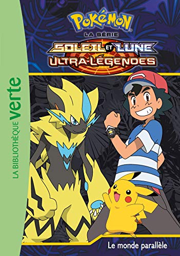 Pokémon Soleil et Lune 20 - Le monde parallèle (Ma Première Bibliothèque Verte)