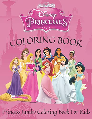 Princess Coloring Book: Princess Jumbo Coloring Book For Kids, Amazing High Quality Coloring Princesses With Over 10