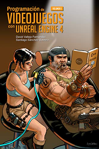 Programación de Videojuegos con Unreal Engine 4: Volumen 1