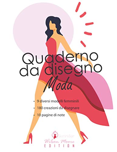 Quaderno da disegno moda: v2-1 Libro da disegno per designer di moda per adolescenti adulti 180 creazioni | 9 diverse silhouette di donne | Grande formato | abito rosso donna