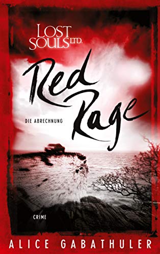 Red Rage: Die Abrechnung (Lost Souls Ltd.) (German Edition)