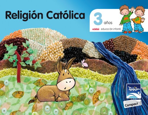 RELIGIÓN CATOLICA 3 AÑOS TOBIH-COMPACT - 9788468309873