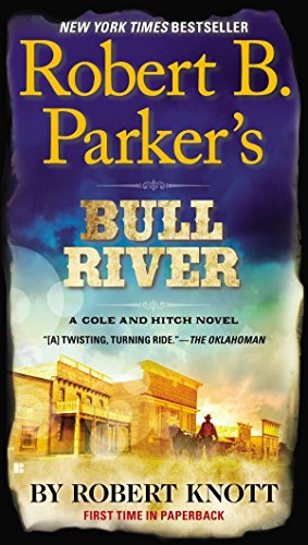 Robert B. Parker's Bull River: 6 (Cole and Hitch)