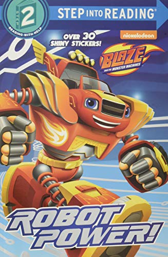 Robot Power! (Blaze and the Monster Machines) (Blaze and the Monster Machines: Step Into Reading, Step 2) Robot Power! (Blaze and the Monster Machines) (Blaze and the Monster Machines: Step Into Reading, Step 2)
