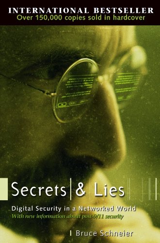 Secrets and Lies: Digital Security in a Networked World (English Edition)